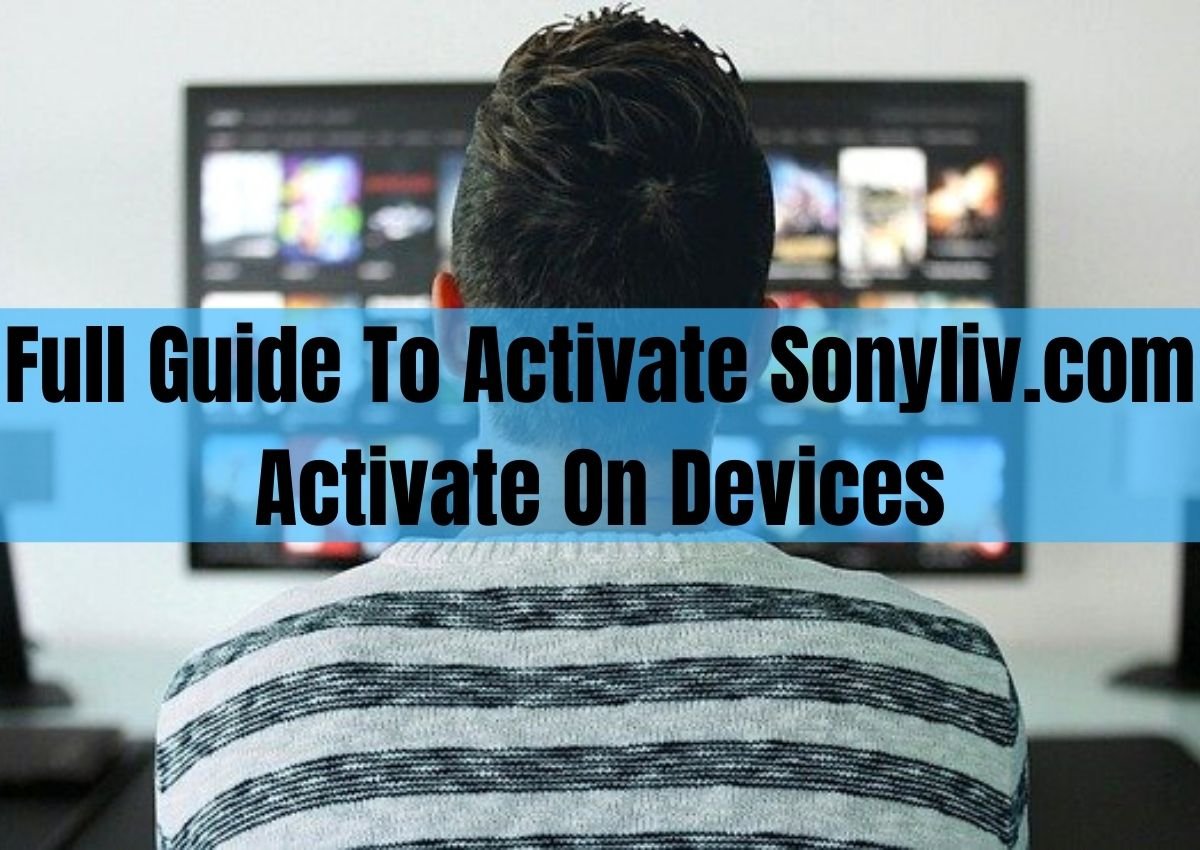 sonyliv com device activate