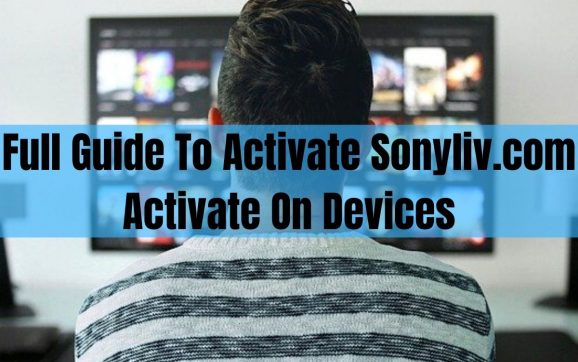 sonyliv com device activate