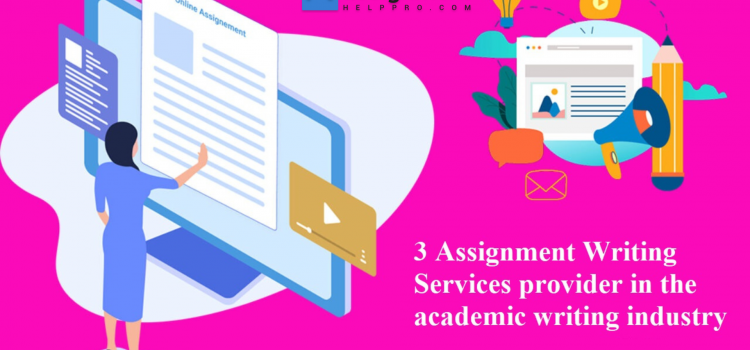 Top 3 Assignment Help provider in the academic career