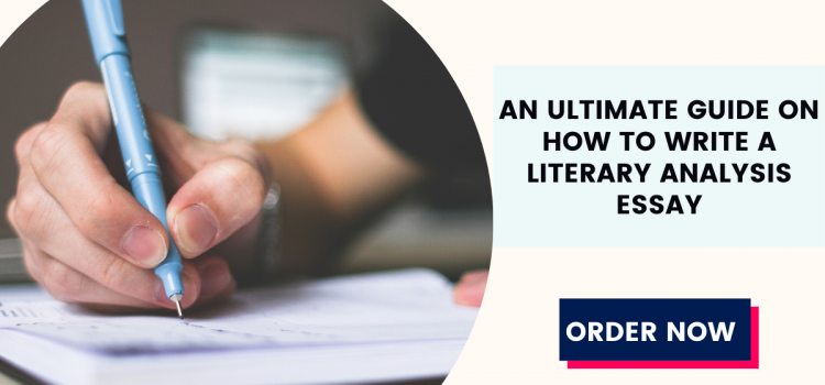 An Ultimate Guide on How To Write A Literary Analysis Essay