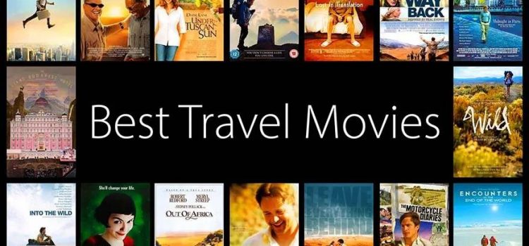 8 Travel Movies That Will Inspire You to Take a Vacation