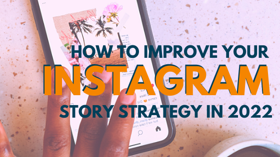Use of Instagram Stories: Enhance Your Marketing Strategy