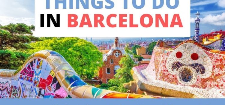 Interesting Things To Do In Barcelona In 2022