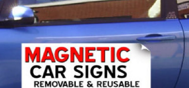 Magnetic Signs: The Power in Advertising